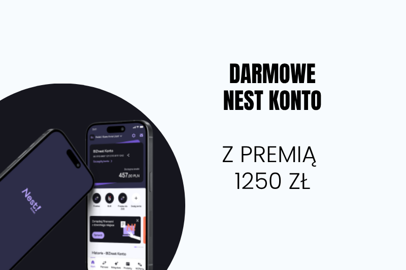 Nest Konto w 2026 roku – bezwarunkowe zero za prowadzenie i rekordowa premia za aktywność 1250 zł!